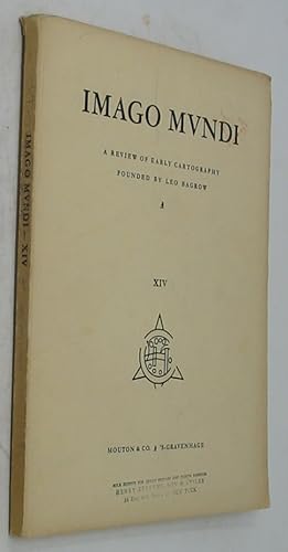 Image du vendeur pour Imago Mundi: A Review of Early Cartography, Volume XIV mis en vente par Powell's Bookstores Chicago, ABAA