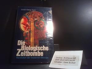 Bild des Verkufers fr Die biologische Zeitbombe : Revolution d. modernen Biologie. Mit e. Vorw. zur Neuaufl. von Dietmar Todt. Aus d. Engl. von Gert Kreibich . / Fischer ; 3857 zum Verkauf von Der Buchecker