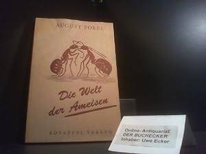 Die Welt der Ameisen. August Forel. Ausgew. u. übers. von Heinrich Kutter. Mit e. Vorw. von Oscar...
