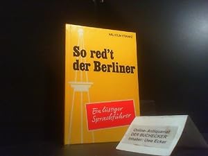 Bild des Verkufers fr So red't der Berliner : ein lustiger Sprachfhrer. zum Verkauf von Der Buchecker