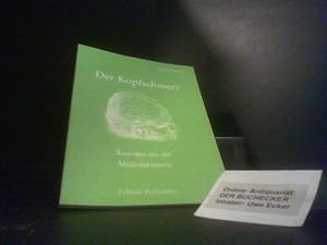 Der Kopfschmerz : Kauziges aus d. Medizinhistorie. ausgegraben u. an d. Tag gebracht von Petra Sc...