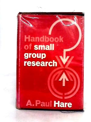 Bild des Verkufers fr Handbook of Small Group Research zum Verkauf von World of Rare Books