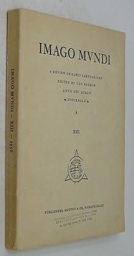 Imagen del vendedor de Imago Mundi: A Review of Early Cartography, Volume XIII a la venta por Powell's Bookstores Chicago, ABAA