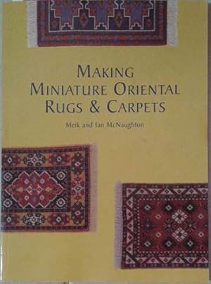 Bild des Verkufers fr Making Miniature Oriental Rugs & Carpets zum Verkauf von SEATE BOOKS