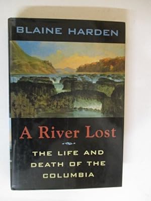 Bild des Verkufers fr A River Lost: The Life and Death of the Columbia zum Verkauf von GREENSLEEVES BOOKS