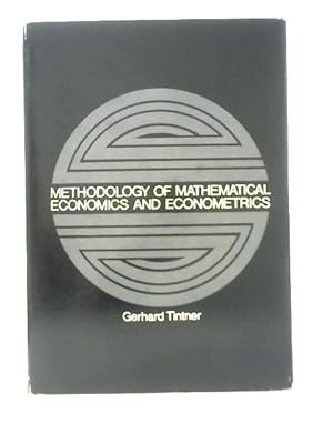Seller image for Methodology of Mathematical Economics and Econometrics for sale by World of Rare Books