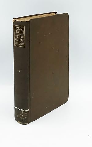 History of English Thought in the Eighteenth Century. Vol. I.