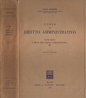 Bild des Verkufers fr Corso di diritto amministrativo Vol. IV I mezzi dell' azione amministrativa zum Verkauf von Biblioteca di Babele