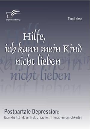 Seller image for Hilfe, ich kann mein Kind nicht lieben for sale by Rheinberg-Buch Andreas Meier eK