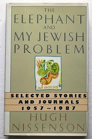 Seller image for The Elephant and My Jewish Problem: Selected Stories and Journals 1957-1987. for sale by Monkey House Books