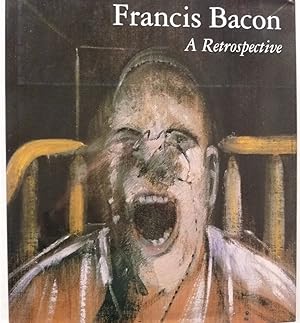 Immagine del venditore per Francis Bacon: A Retrospective venduto da A.O'Neill