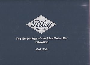 RILEY The Golden Age of the Riley Motor Car 1926-1938