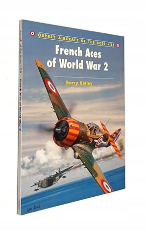 Image du vendeur pour French Aces of World War 2 (Osprey Aircraft of the Aces No 28) mis en vente par Lavyrinthos Bookstore Athens