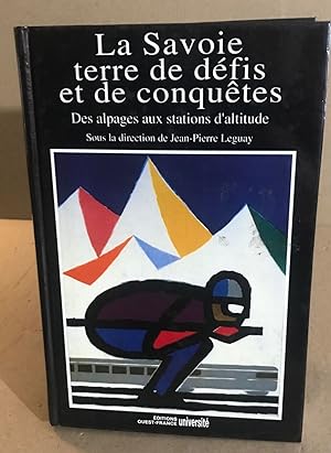 Seller image for Savoie terre de dfis et de conqutes for sale by librairie philippe arnaiz