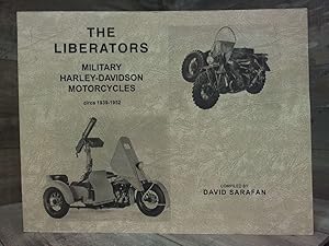 Seller image for The Liberators : Military Harley-Davidson Motorcycles Circa 1939-1952 for sale by Archives Books inc.