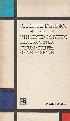 Le poesie di Vincenzo M. Rippo. Lettura critica. Volume secondo