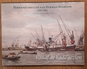 Seller image for Havenaquarellen van Herman Bosboom ( 1920-1993 ) Vanaf de kade gezien / A view from the quay. for sale by Frans Melk Antiquariaat