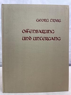 Bild des Verkufers fr Offenbarung und Untergang : die Prosadichtungen. Georg Trakl. Mit 13 Federzeichn. von Alfred Kubin zum Verkauf von Antiquariat Bler