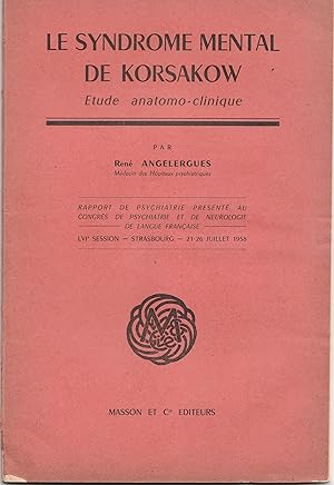 Le syndrome mental de Korsakow. Etude anatomo-clinique