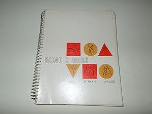 Bild des Verkufers fr Dance a While : Handbook of Folk, Square, and Social Dance zum Verkauf von Paradise Found Books