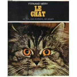 Image du vendeur pour Fernand Mry. Le Chat : Sa vie, son histoire, sa magie mis en vente par Ammareal