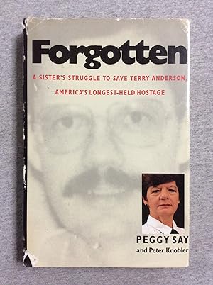 Bild des Verkufers fr Forgotten: A Sisiter's Struggle To Save Terry Anderson, America's Longest- Held Hostage zum Verkauf von Book Nook