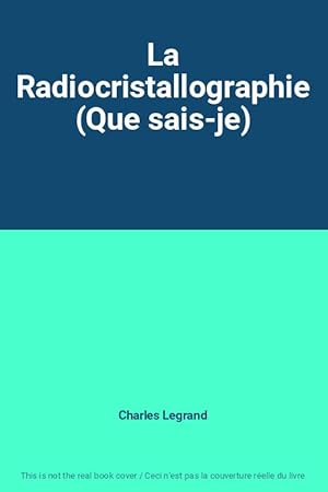 Seller image for La Radiocristallographie (Que sais-je) for sale by Ammareal