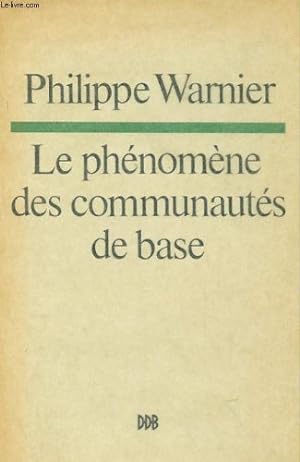 Seller image for Le phenomene des communautes de base for sale by Ammareal