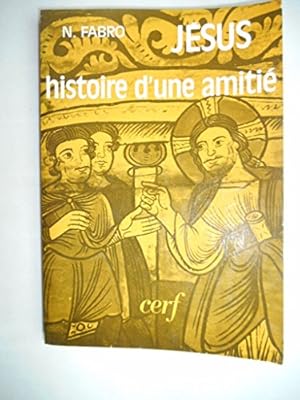 Imagen del vendedor de Jsus : Histoire d'une amiti a la venta por Ammareal