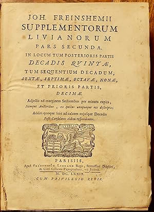 Joh. Freinshemii Supplementorum Livianorum. Pars secunda. In locum tum posterioris partis decadis...