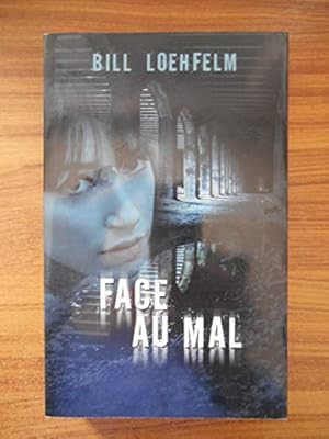 Imagen del vendedor de Face au mal / Loehfelm, Bill / Rf54248 a la venta por Ammareal