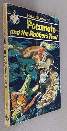 Image du vendeur pour Pocomoto and the Robber's Trail mis en vente par Baggins Book Bazaar Ltd