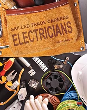 Seller image for Electricians (Skilled Trade Careers) for sale by WeBuyBooks