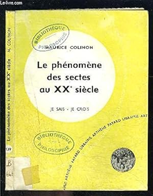 Imagen del vendedor de Le phnomne des sectes au Xxe sicle a la venta por Ammareal