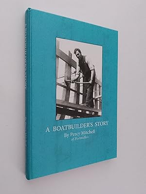 *SIGNED* A Boatbuilder's Story (by Percy Mitchell of Portmellon)