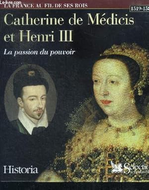 Bild des Verkufers fr Catherine de mdicis et henri iii, la passion du pouvoir : 1519 - 1589 - collection la france au fil de ses rois zum Verkauf von Le-Livre