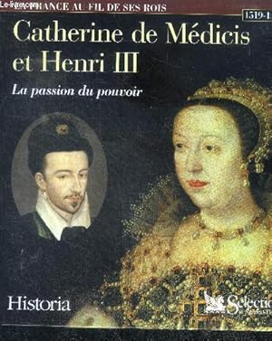 Bild des Verkufers fr Catherine de mdicis et henri iii, la passion du pouvoir : 1519 - 1589 - collection la france au fil de ses rois zum Verkauf von Le-Livre