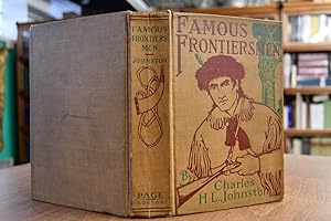Famous Frontiersmen and heroes of the border. Their adventurous lives and stirring experiences in...