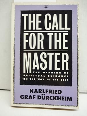 The Call for the Master: The Meaning of Spiritual Guidance on the Way to the Self