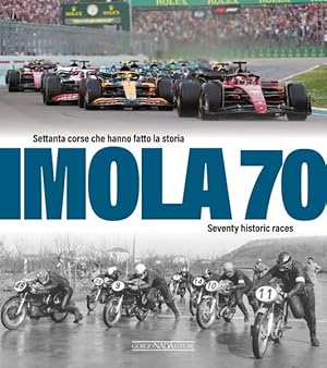 Bild des Verkufers fr Imola 70 : Settanta Corse Che Hanno Fatto La Storia/Seventy Historic Races zum Verkauf von GreatBookPrices