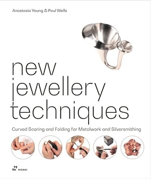 Imagen del vendedor de New Jewellery Techniques : Curved Scoring and Folding for Metalwork and Silversmithing a la venta por GreatBookPrices