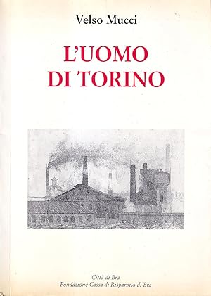 Bild des Verkufers fr L'uomo di Torino e poesie scelte zum Verkauf von Il Salvalibro s.n.c. di Moscati Giovanni