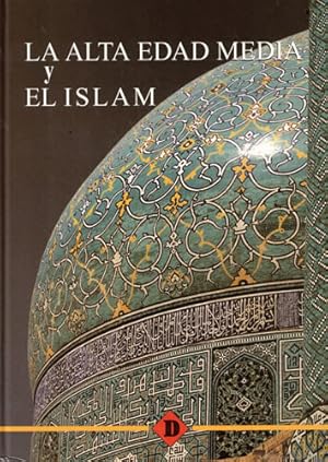 Bild des Verkufers fr La Alta Edad Media y el Islam zum Verkauf von Librera Cajn Desastre