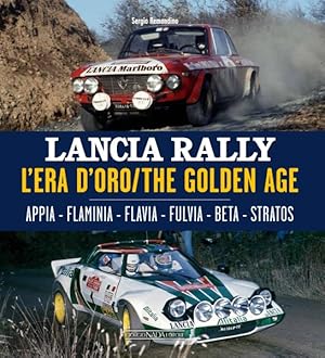 Image du vendeur pour Lancia Rally : L'era D'oro/The Golden Age. Appia - Flaminia - Flavia - Fulvia - Beta - Stratos mis en vente par GreatBookPrices