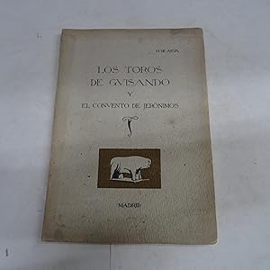 Imagen del vendedor de LOS TOROS DE GUISANDO Y EL CONVENTO DE JERONIMOS. a la venta por Librera J. Cintas