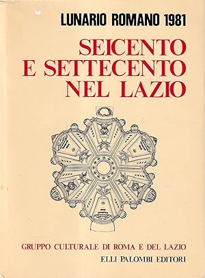 Seller image for Lunario romano 1981: Seicento e Settecento nel Lazio for sale by Il Salvalibro s.n.c. di Moscati Giovanni