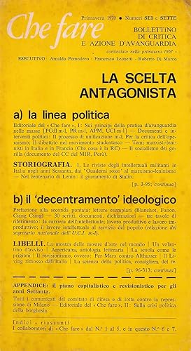 Che fare: Bollettino di critica e azione d'avanguardia, nn. 6-7, maggio 1970 - La scelta antagonista