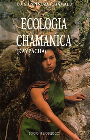 Imagen del vendedor de Ecologa chamanica (Kaypacha) a la venta por Librera Cajn Desastre