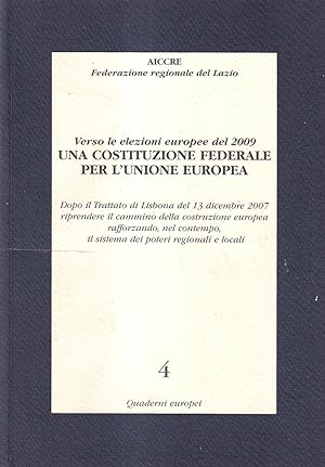 Una Costituzione Federale per l'Unione Europea. Verso le elezioni europee del 2009