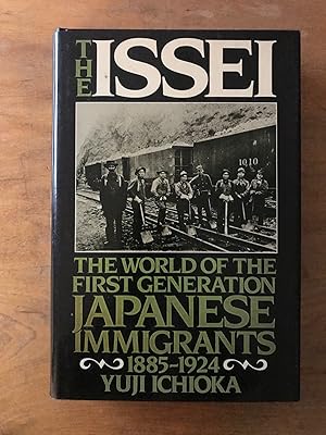 Imagen del vendedor de The Issei: The world of the first generation Japanese immigrants, 1885-1924 a la venta por Carothers and Carothers